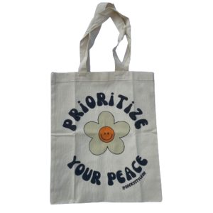 Tote Bag Pioritize Your Peace