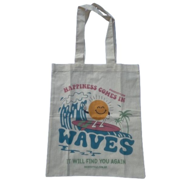 Tote Bag Happiness Comes In Waves It Will Find You Again